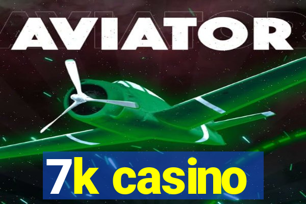 7k casino
